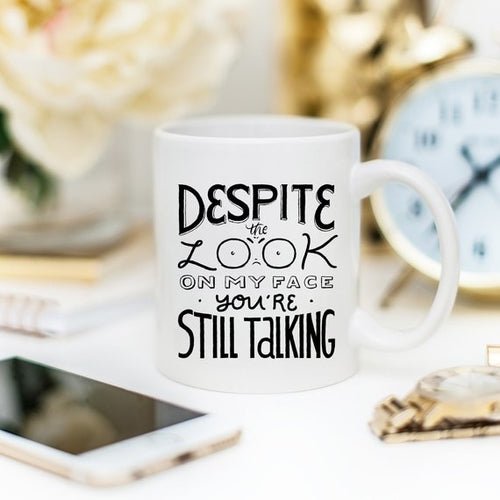 Despite The Look On My Face, You're Still Talking - LeeHT