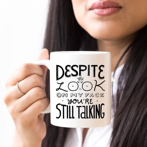 Despite The Look On My Face, You're Still Talking - LeeHT